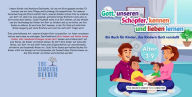 Title: Gott, unseren Schöpfer, kennen und lieben lernen: Ein Buch für Kinder, das Kindern Gott vorstellt, Author: The Sincere Seeker Collection