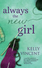 Always the New Girl: An inspiring YA novel about embracing change head on