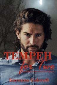 Title: Tempeh for Two: Real Werewolves Don't Eat Meat 5, Author: Karenna Colcroft