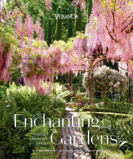 Title: Veranda Enchanting Gardens: Inspired Landscape Design, Author: Stephanie Hunt