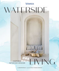 Title: Veranda Waterside Living: Inspired Interior Design, Author: Jennifer Boles
