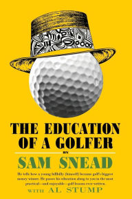 Title: The Education of a Golfer, Author: Sam Snead