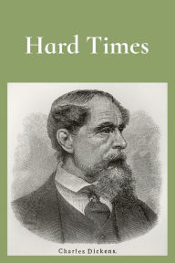 Title: Hard Times, Author: Charles Dickens