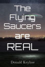 The Flying Saucers are Real
