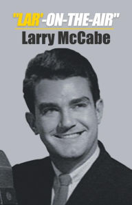 Title: LAR'-ON-THE-AIR, Author: Larry McCabe