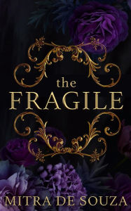 Title: The Fragile, Author: Mitra De Souza