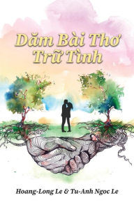 Title: Dam Bài Tho Tr? Tình (Romantic Poems), Author: Hoang-Long Le