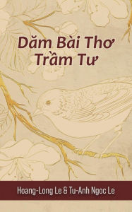 Title: Dam Bài Tho Tr?m Tu (Contemplative Poems), Author: Hoang-Long Le