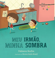 Title: Meu irmï¿½o, minha sombra, Author: Fabiana Rocha