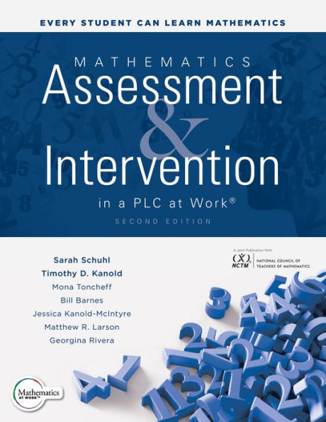 Mathematics Assessment and Intervention in a PLC at Work®, Second Edition: (Develop research-based mathematics assessment and RTI model (MTSS) interventions in your PLC)