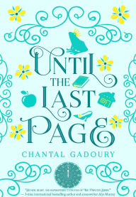 Title: Until the Last Page, Author: Chantal Gadoury