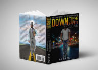 Title: Down These Streets Alone, Author: Ra-Ra M. J.