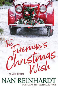 Title: The Fireman's Christmas Wish, Author: Nan Reinhardt