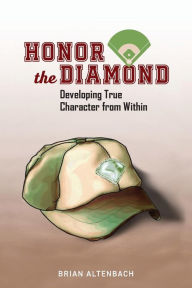 Title: Honor the Diamond, Author: Brian Altenbach