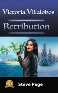 Title: Victoria Villalobos: Retribution, Author: Steve Page