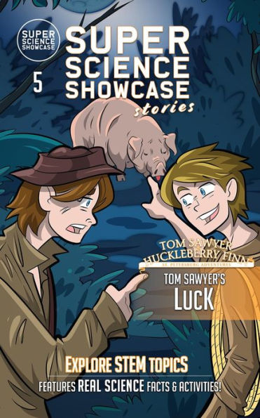 Tom Sawyer's Luck: Tom & Huck: St. Petersburg Adventures (Super Science Showcase Stories #5)