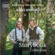 Title: The Science Adventures of Tom & Huck: The Complete Storybook Collection (Super Science Showcase): The Complete Storybook Collection (Super Science Showcase), Author: Holbrook Patton