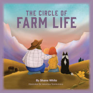 Title: The Circle of Farm Life, Author: Shane White