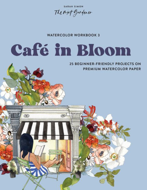 Watercolor Workbook: Café In Bloom - By Sarah Simon (paperback) : Target