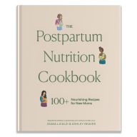 Title: The Postpartum Nutrition Cookbook: Postpartum Gifts for Mom, Author: Diana Licalzi