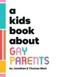 Title: A Kids Book About Gay Parents, Author: Jonathan and Thomas West