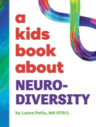 Title: A Kids Book About Neurodiversity, Author: Laura Petix