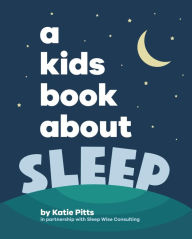 Title: A Kids Book About Sleep, Author: Katie Pitts