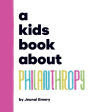 A Kids Book About Philanthropy