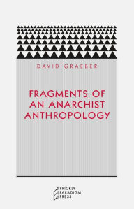 Title: Fragments of an Anarchist Anthropology, Author: David Graeber