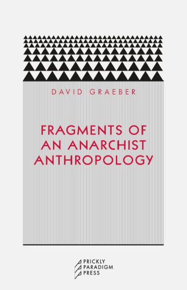 Fragments of an Anarchist Anthropology