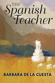 Title: The Spanish Teacher, Author: Barbara de la Cuesta