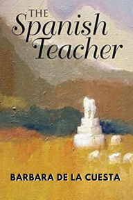 Title: The Spanish Teacher, Author: Barbara de la Cuesta