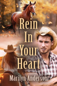 Title: Rein In Your Heart, Author: Marilyn Anderson