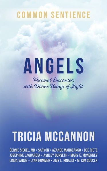 Angels: Personal Encounters with Divine Beings of Light