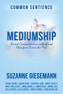 Mediumship: Sacred Communications with Loved Ones from Across the Veil