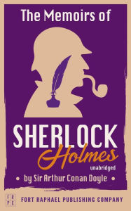 Title: The Memoirs of Sherlock Holmes - Unabridged, Author: Arthur Conan Doyle