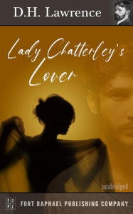 Title: Lady Chatterley's Lover - Unabridged, Author: D. H. Lawrence