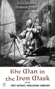 The Man in the Iron Mask - Volume Three of the d'Artagnan Romances - Unabridged
