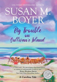 Title: Big Trouble on Sullivan's Island, Author: Susan  M. Boyer