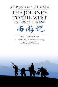 Title: The Journey to the West in Easy Chinese, Author: Jeff Pepper