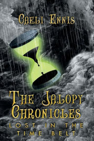 Title: Lost in the Time Belt: The Jalopy Chronicles, Book 2 (Large Print), Author: Caeli Ennis