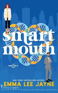 Title: Smart Mouth, Author: Smartypants Romance