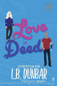 Title: Love in Deed, Author: Smartypants Romance
