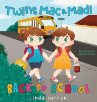 Title: Twins Mac & Madi Back to School, Author: Linda Herron