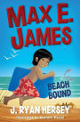 Max E. James: Beach Bound