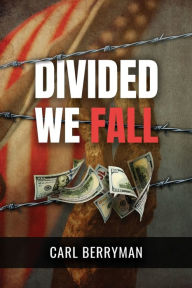 Title: Divided We Fall, Author: Carl Berryman