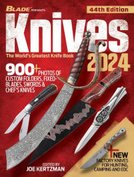 Title: Knives 2024, 44th Edition: The World's Greatest Knife Book, Author: Joe Kertzman