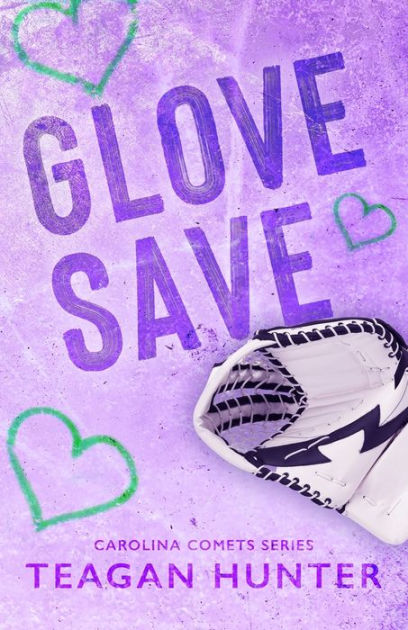 Glove Save (special Edition) By Teagan Hunter, Paperback 