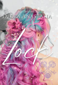 Title: Lock (Hardcover), Author: Debra Anastasia