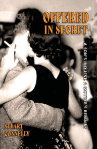 Title: Offered in Secret, Author: Stuart Connelly